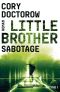 [Little Brother 03] • Sabotage